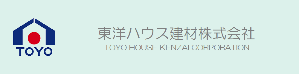 TOYO HOUSE KENZAI